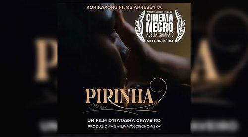 Cinema: “Pirinha” premiado no Brasil como melhor Filme de Média-metragem