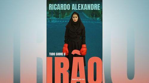 Livro “Tudo sobre o Irão” explora complexidade da sociedade e do Estado iraniano
