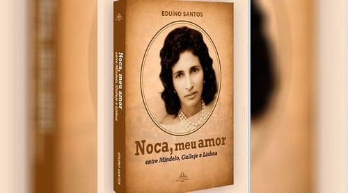Jornalista Eduíno Santos cruza guerra colonial, emigração e memória no romance “Noca, meu amor”
