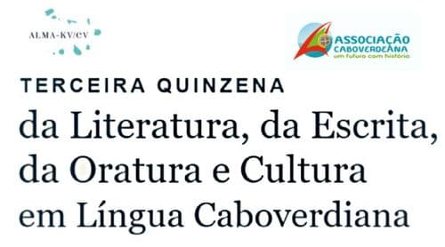 Portugal: la DALMACV-PT organise la troisième quinzaine de l’écriture, de la littérature et de l’oraliture en langue capverdienne