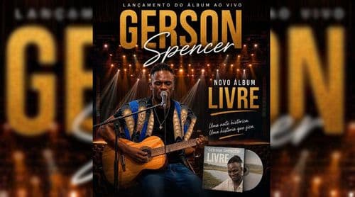 Música: Gerson Spencer lança segundo álbum "Livre" em espetáculo no Auditório Nacional na Praia