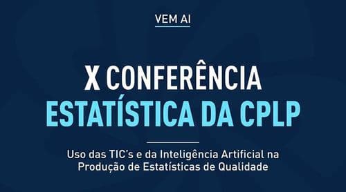 Cidade da Praia acolhe a X Conferência Estatística da CPLP