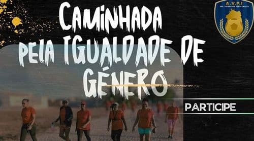 Maio: Associação dos Veteranos do Porto Inglês promove caminhada pela igualdade de género